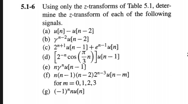 Solved 5 1 6 Using Only The Z Transforms Of Table 5 1 De Chegg Com