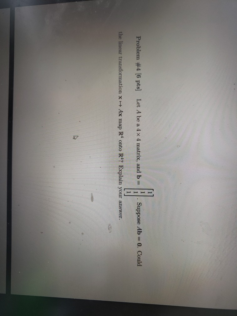 Solved Problem #4 [6 Pts] Let A Be A 4 X 4 Matrix, And B= | Chegg.com