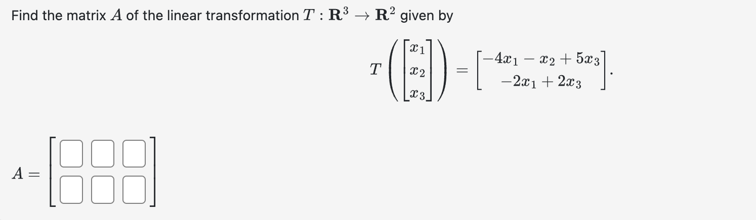 Solved Find the matrix A ﻿of the linear transformation | Chegg.com