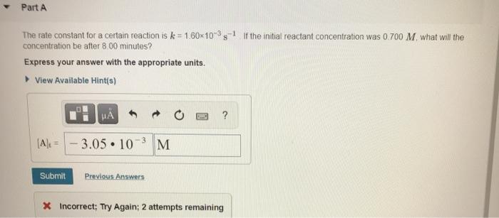 Solved Part A The rate constant for a certain reaction is k | Chegg.com