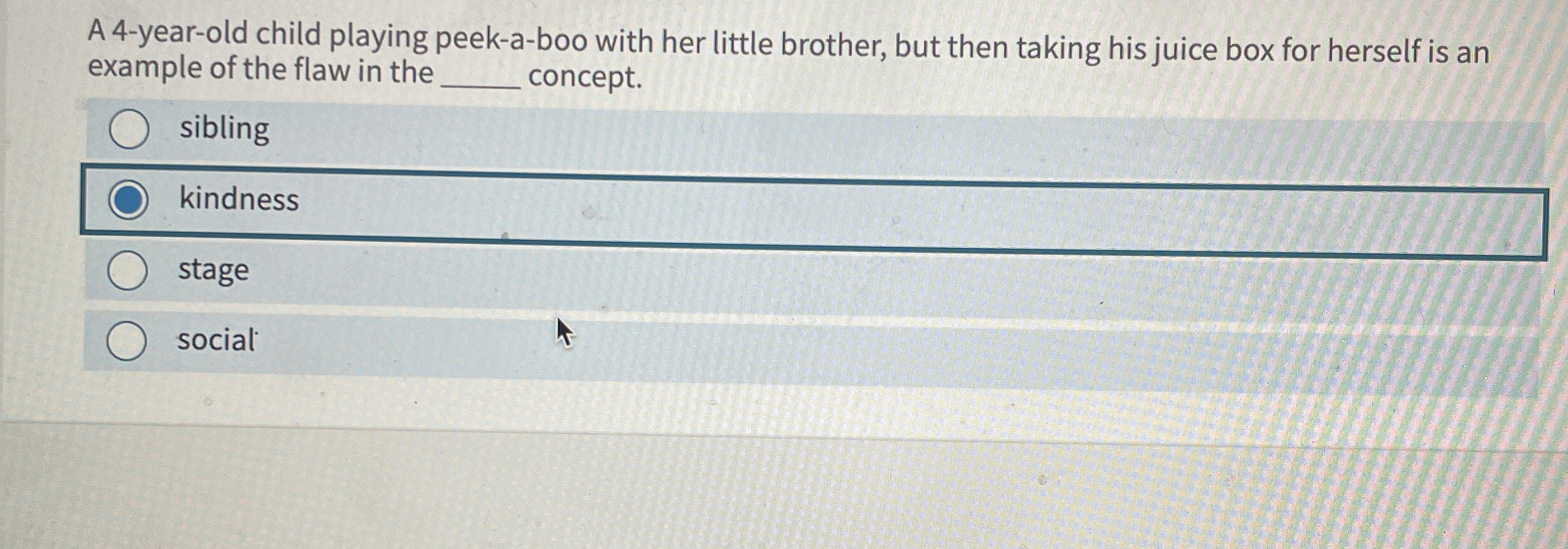 Solved A 4yearold child playing peekaboo with her little