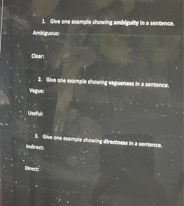 Solved 1. Give one example showing ambiguity in a sentence. | Chegg.com