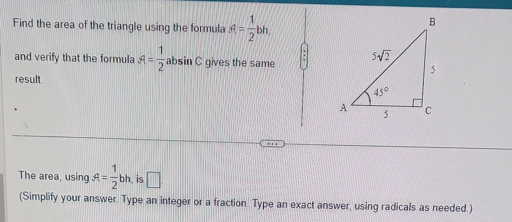 Solved Find the area of the triangle using the formula | Chegg.com