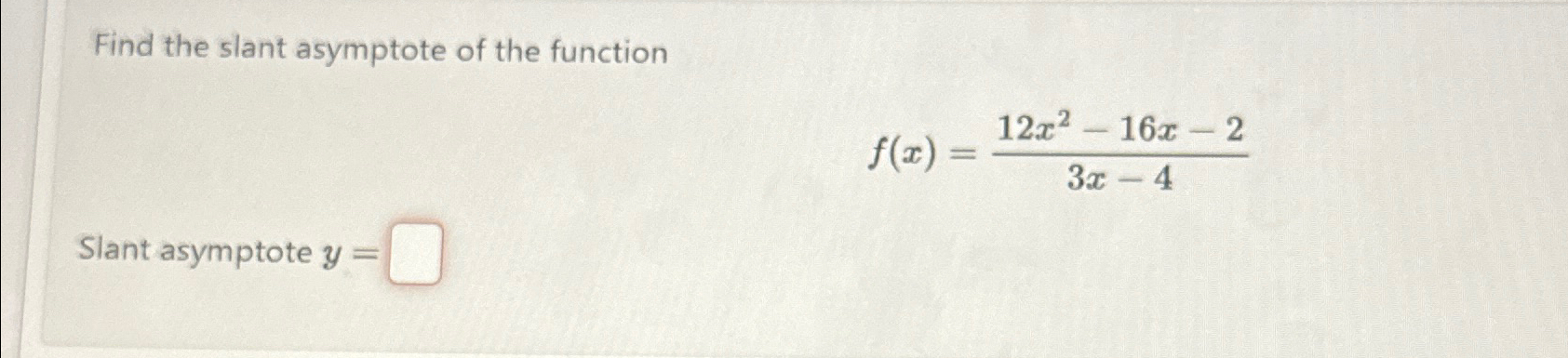 Solved Find the slant asymptote of the | Chegg.com