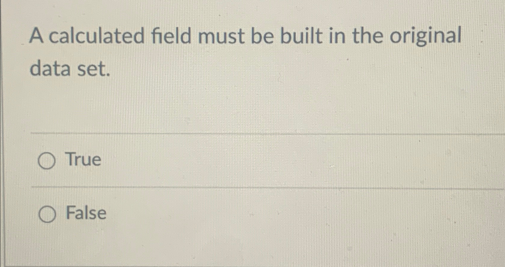 Solved A calculated field must be built in the original data | Chegg.com