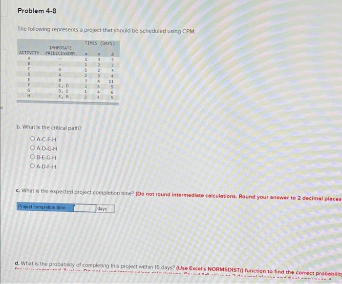 Solved Problem 4-8 The following represents a project that | Chegg.com