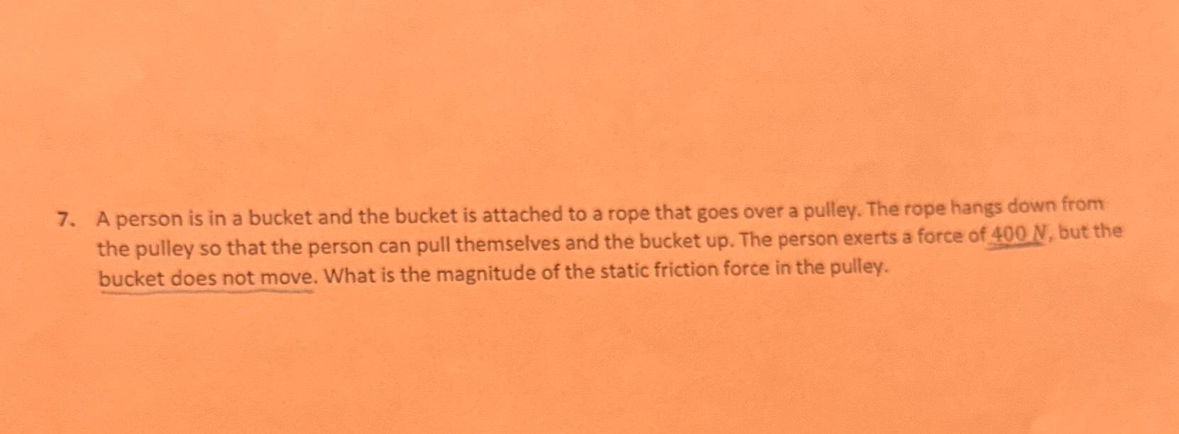 Solved A person is in a bucket and the bucket is attached to