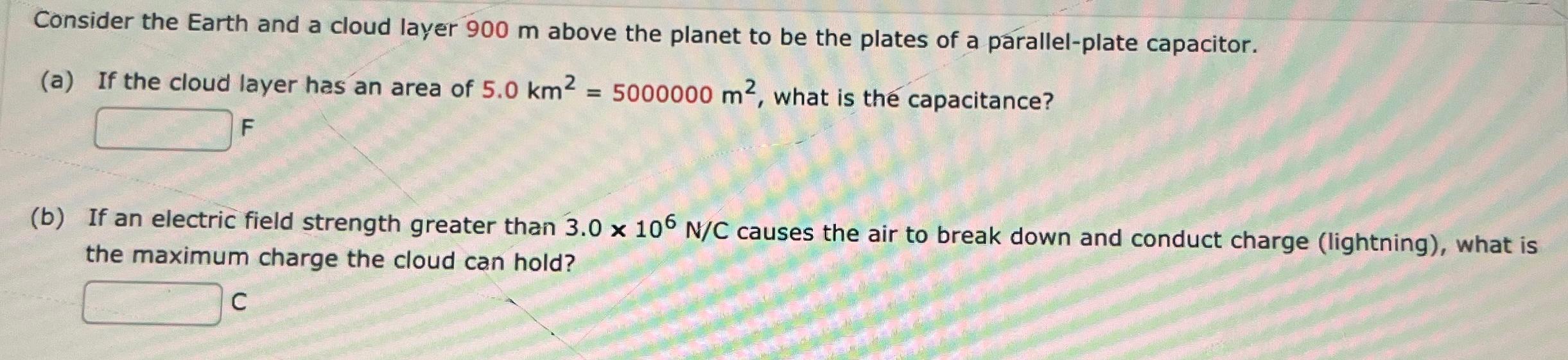 Solved Consider the Earth and a cloud layer 900m ﻿above the | Chegg.com