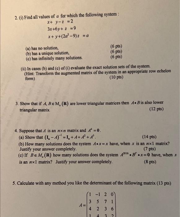 Solved 2. (i) Find all values of a for which the following | Chegg.com