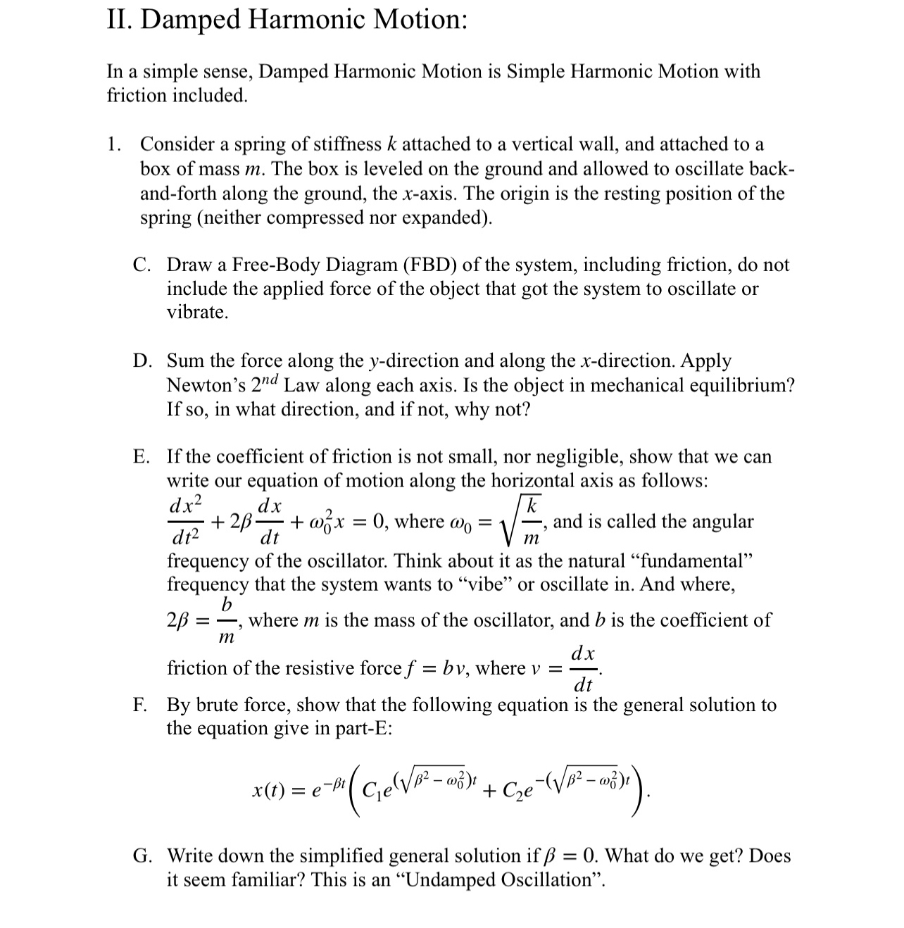 Solved II. ﻿Damped Harmonic Motion:In a simple sense, Damped | Chegg.com