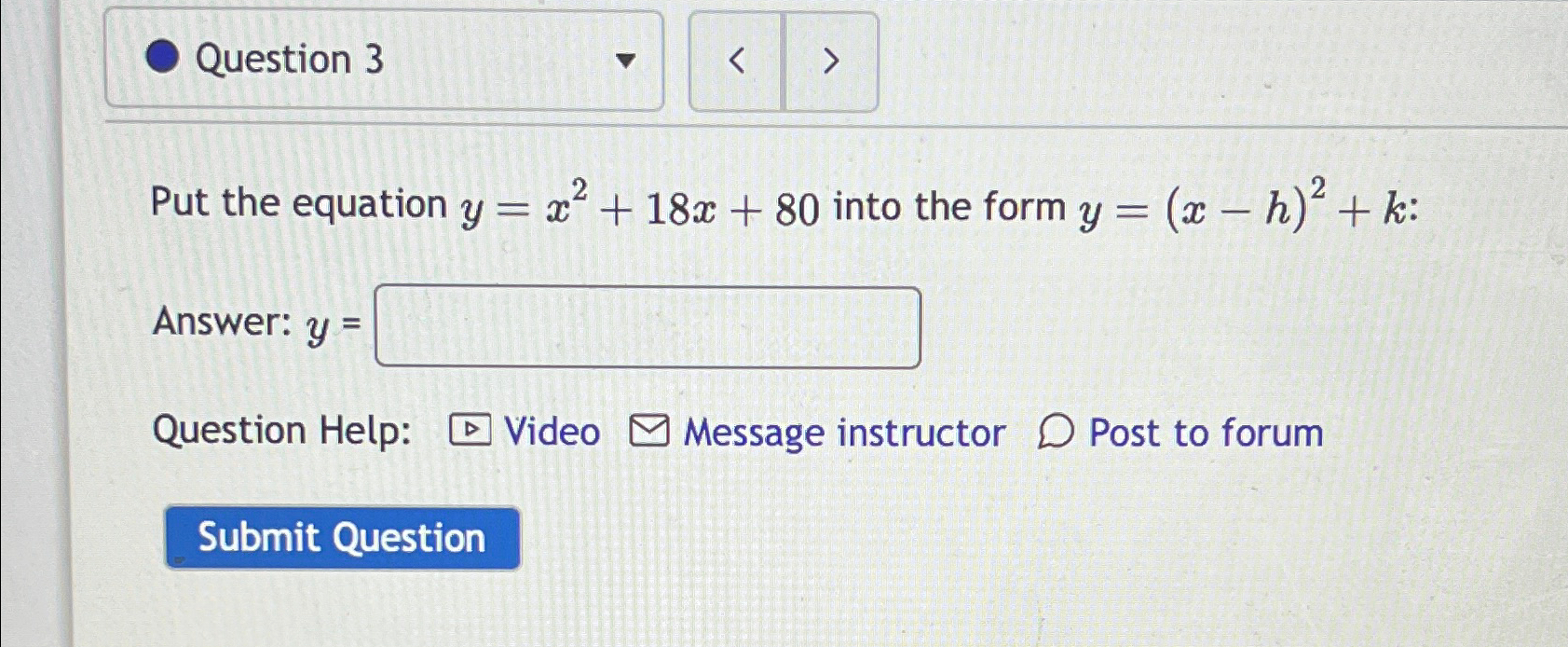 Solved Question 3Put the equation y=x2+18x+80 ﻿into the form | Chegg.com