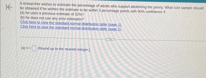 Solved a researcher wishes to estimate the percentage of | Chegg.com