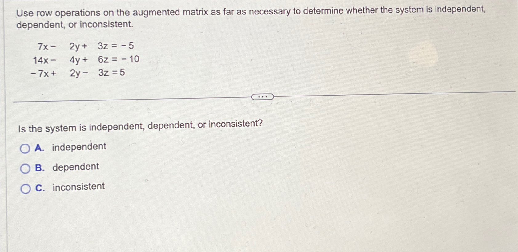Solved Use row operations on the augmented matrix as far as | Chegg.com