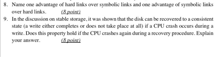 Solved 8. Name one advantage of hard links over symbolic | Chegg.com