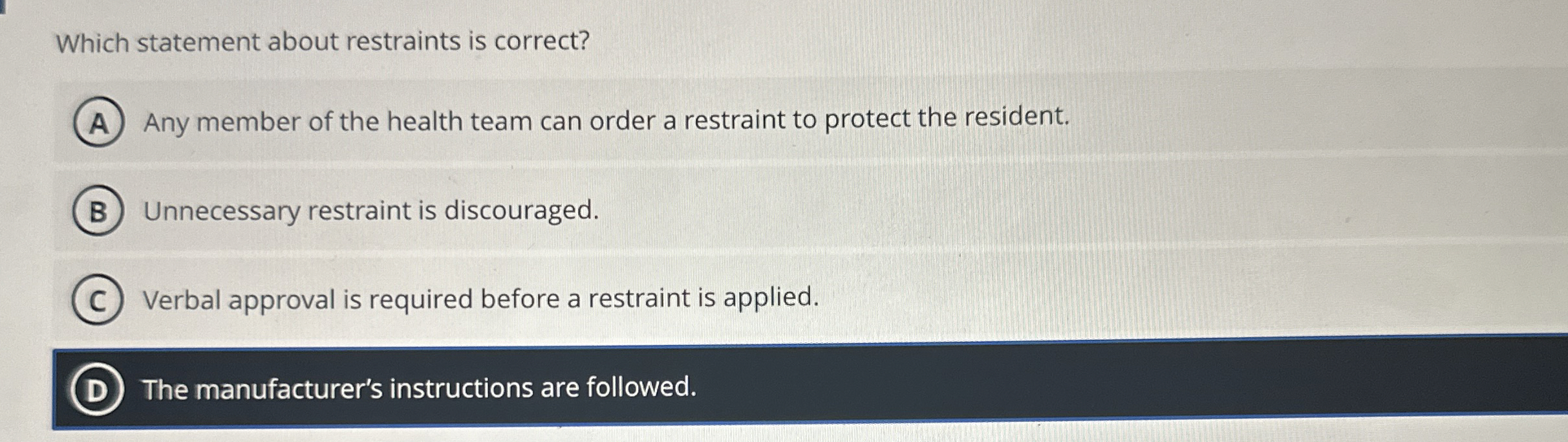 Solved Which statement about restraints is correct?Any