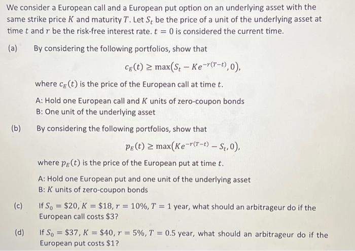 Solved We consider a European call and a European put option | Chegg.com