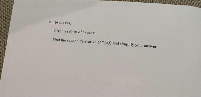 Solved Given F X E2x⋅sinx Find The Second Derivative