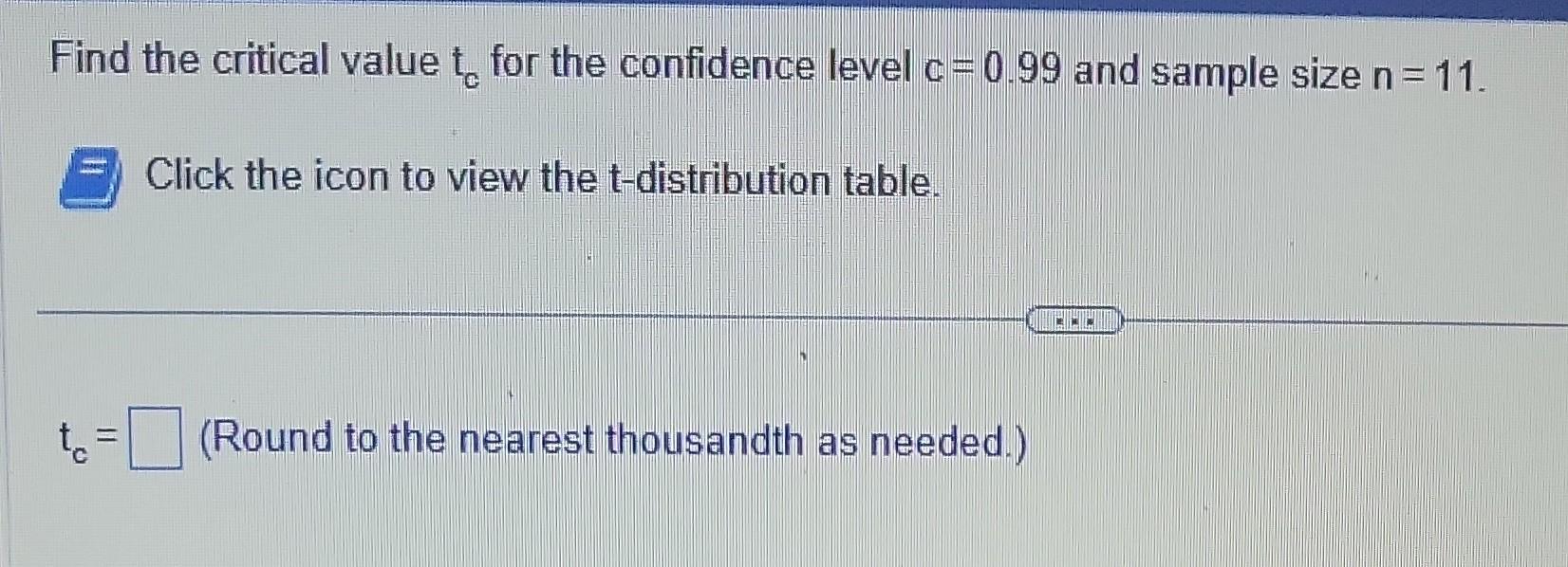 Solved Find the critical value tc for the confidence level | Chegg.com