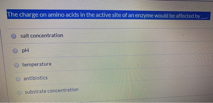 Solved The charge on amino acids in the active site of an | Chegg.com