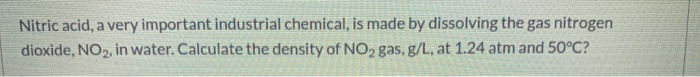 Solved Nitric Acid, A Very Important Industrial Chemical, Is | Chegg.com