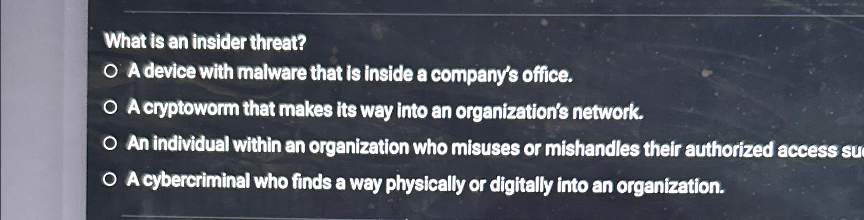 Solved What is an insider threat?A device with malware that | Chegg.com
