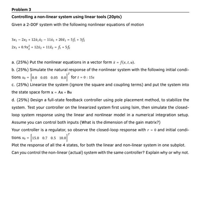 Solved Problem 3 Controlling A Non-linear System Using | Chegg.com