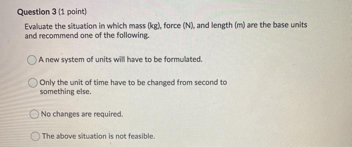 Solved Question 3 (1 point) Evaluate the situation in which | Chegg.com