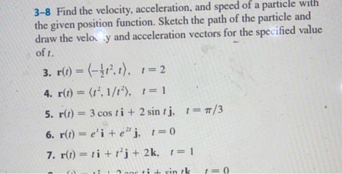 Solved 3-8 Find the velocity, acceleration, and speed of a | Chegg.com