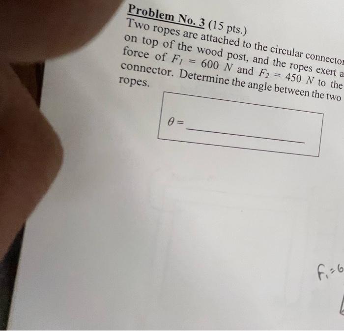 Solved Problem No. 3 (15 pts.) Two ropes are attached to the | Chegg.com