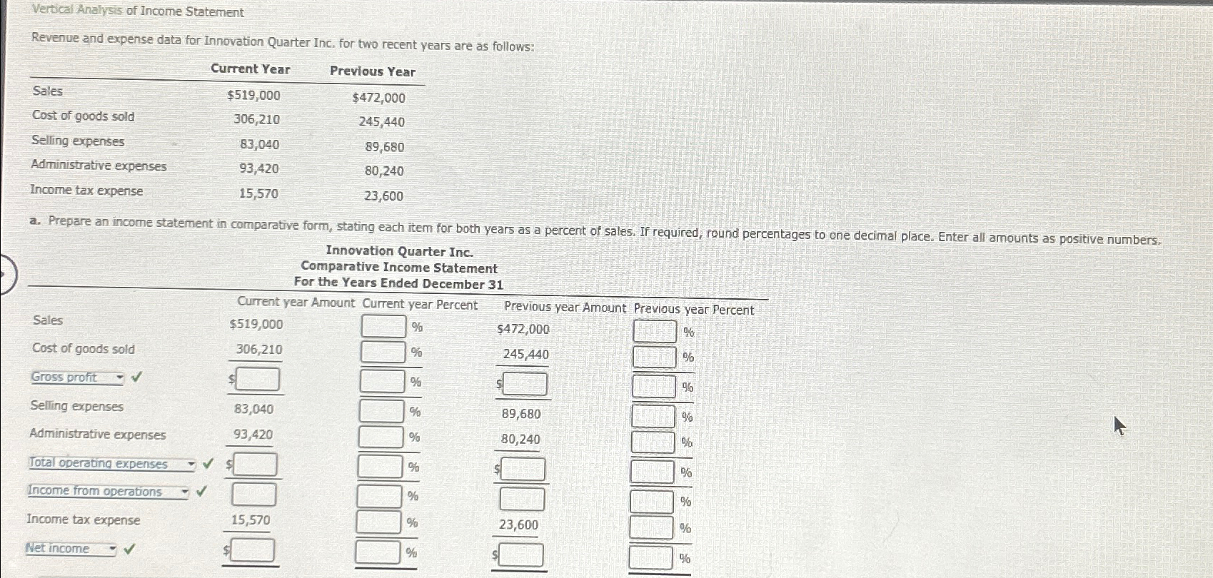 Vertical Analysis of Income StatementRevenue and | Chegg.com