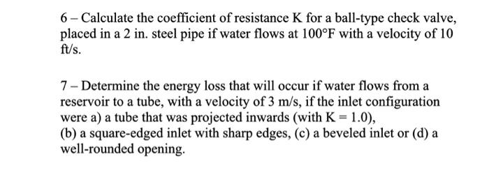 Solved 6 - Calculate the coefficient of resistance K for a | Chegg.com