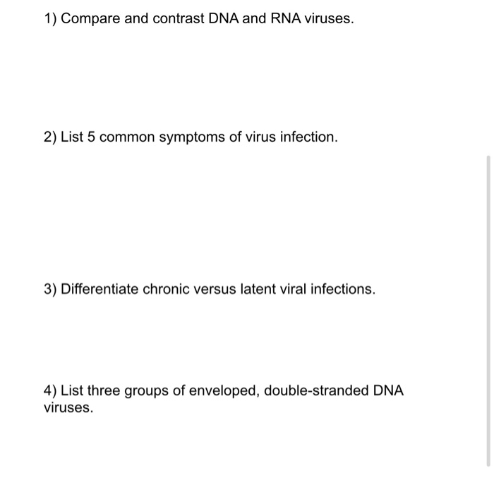 1 Compare And Contrast Dna And Rna Viruses 2 List Chegg Com