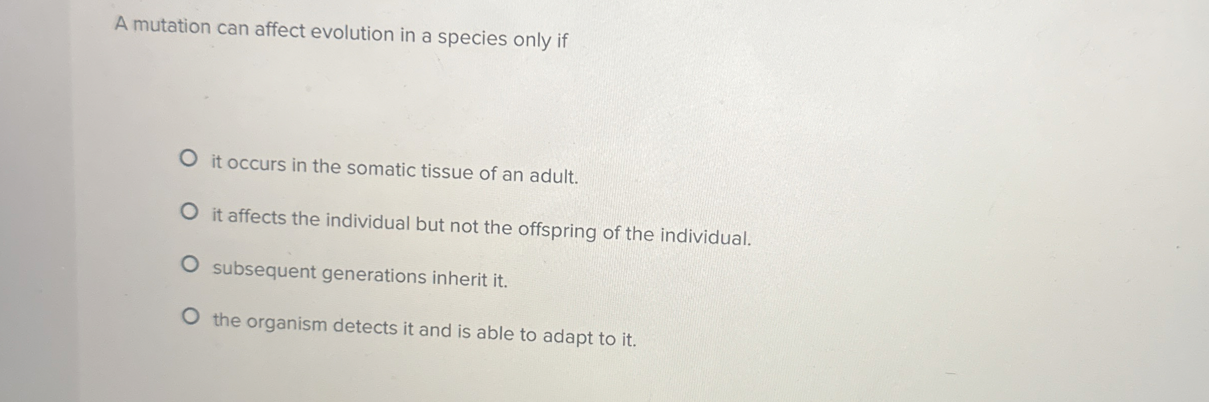Solved A mutation can affect evolution in a species only | Chegg.com