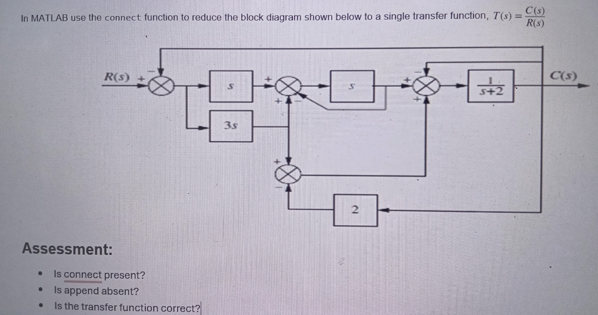 Solved In MATLAB use the connect function to reduce the | Chegg.com