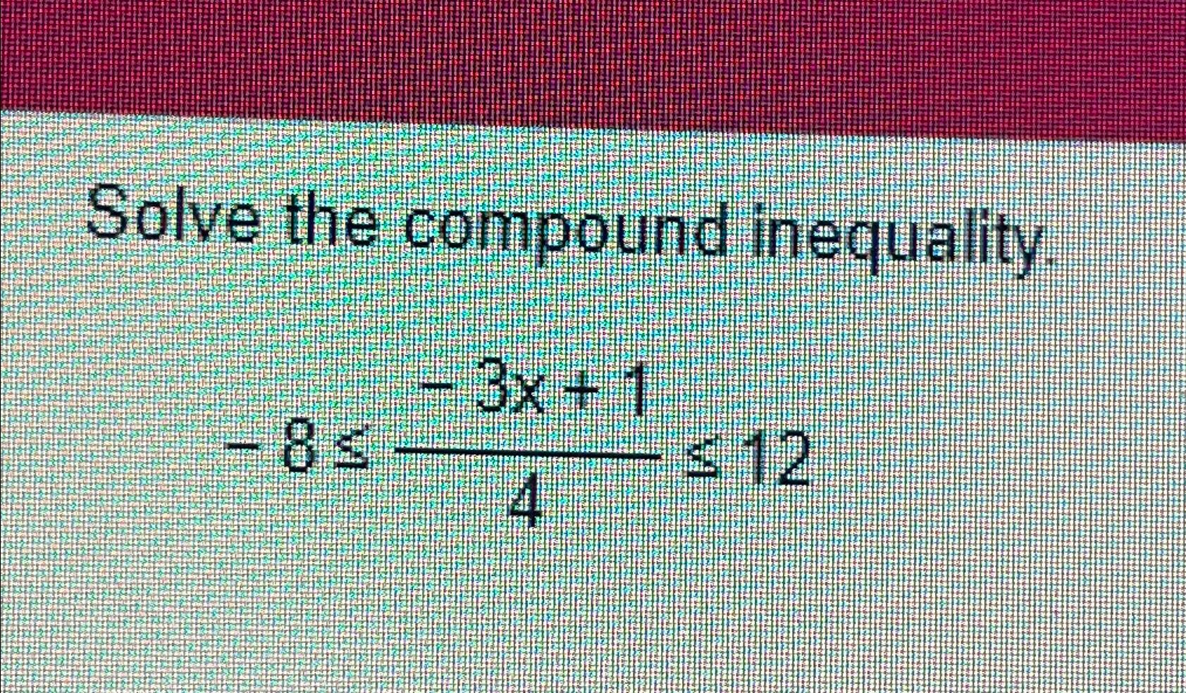solved-solve-the-compound-inequality-8-3x-14-12-chegg