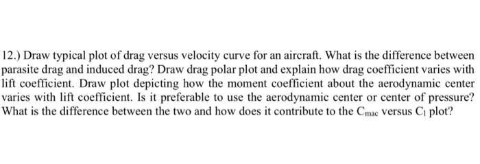 Solved 12.) Draw typical plot of drag versus velocity curve | Chegg.com