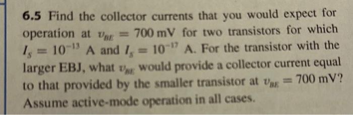 Solved 6.5 Find the collector currents that you would expect | Chegg.com
