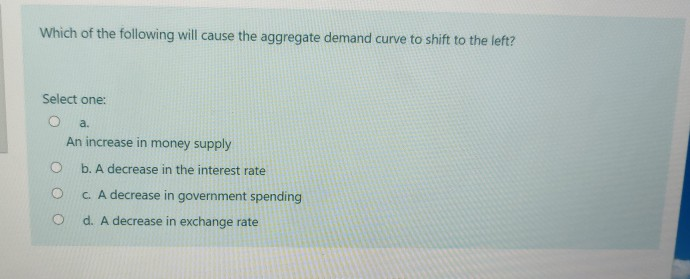 Solved Which of the following will cause the aggregate | Chegg.com