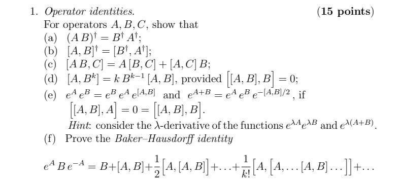 Solved = = = = 1. Operator Identities. (15 Points) For | Chegg.com