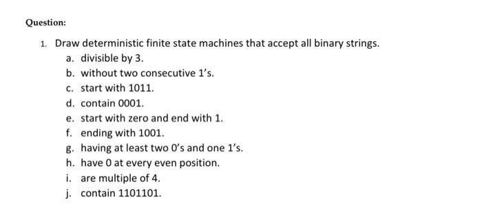 Solved 1. Draw Deterministic Finite State Machines That | Chegg.com