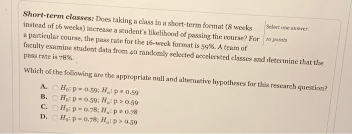 Solved Select One Answer Short Term Classes Does Taking A Chegg Com