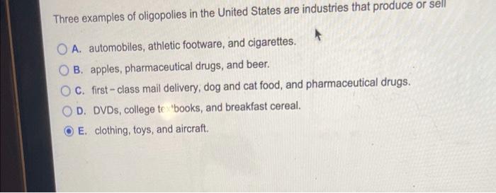 the automobile breakfast cereal and tobacco industries are examples of Solved Three examples of oligopolies in the United States