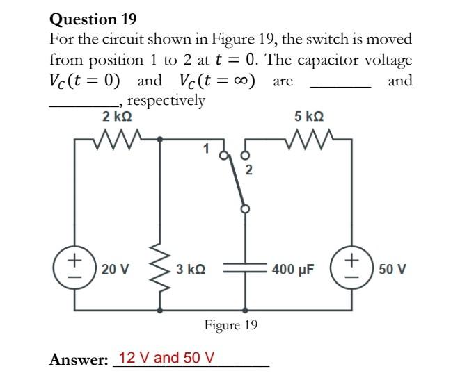 Solved Question 19 For the circuit shown in Figure 19, the | Chegg.com