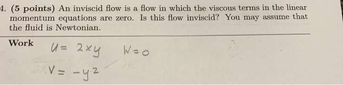 Solved 1. (5 points) An inviscid flow is a flow in which the | Chegg.com