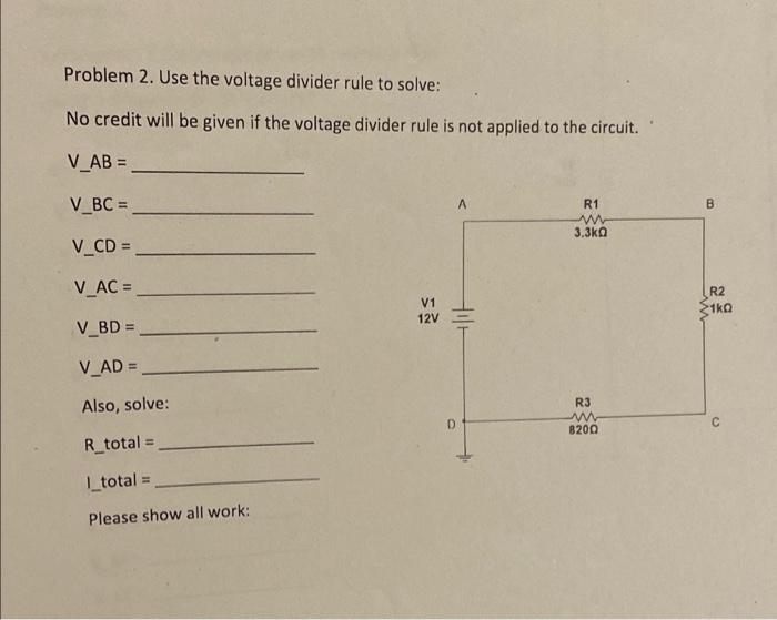 Solved Problem 1. Using The Voltage Divider Rule Solve For | Chegg.com