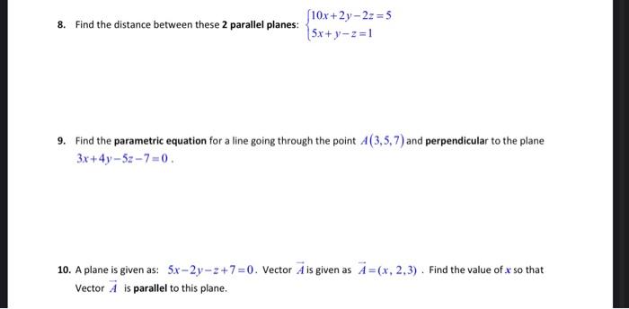 Solved 8. Find the distance between these 2 parallel planes: | Chegg.com