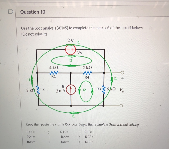 Solved Question 10 Use the Loop analysis (AI=S) to complete | Chegg.com