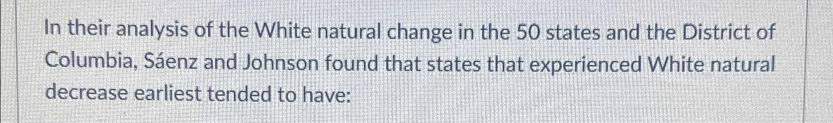 Solved In their analysis of the White natural change in the | Chegg.com