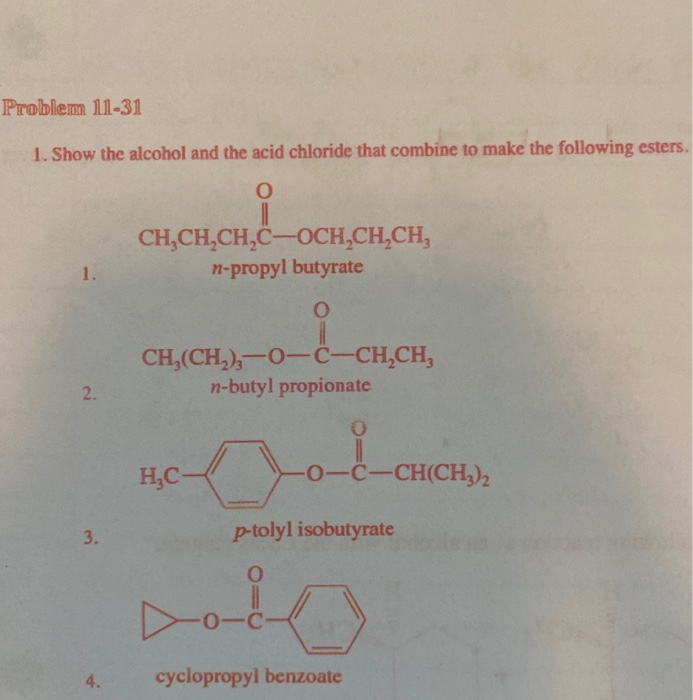 Solved Problem 11-31 1. Show the alcohol and the acid | Chegg.com