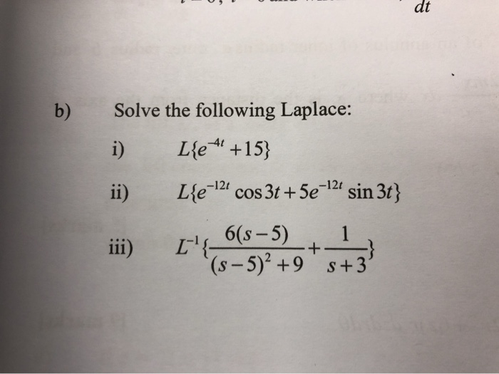 Solved Dt Solve The Following Laplace B L E 15 4t I Chegg Com